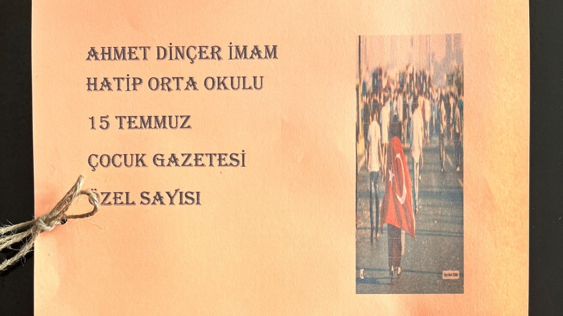 Ahmet Dinçer İmam Hatip Ortaokulu 15 Temmuz Çocuk Gazetesi Özel Sayısı